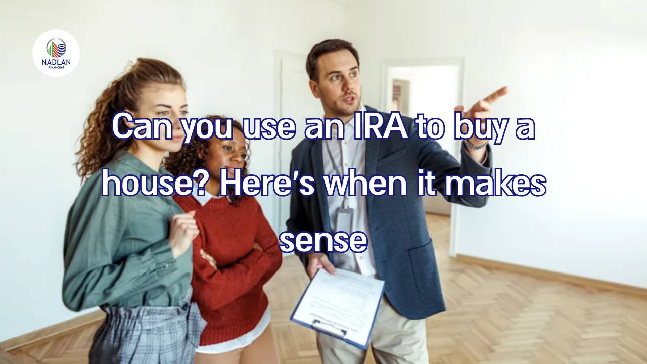 可以用IRA 买房吗？以下情况适合用IRA 买房- Nadlan Capital Group - 为外国投资者在美国市场提供融资