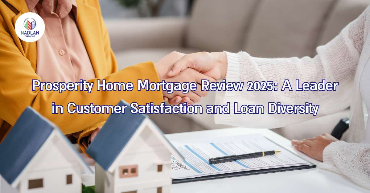 Prosperity Home Mortgage Review 2025
