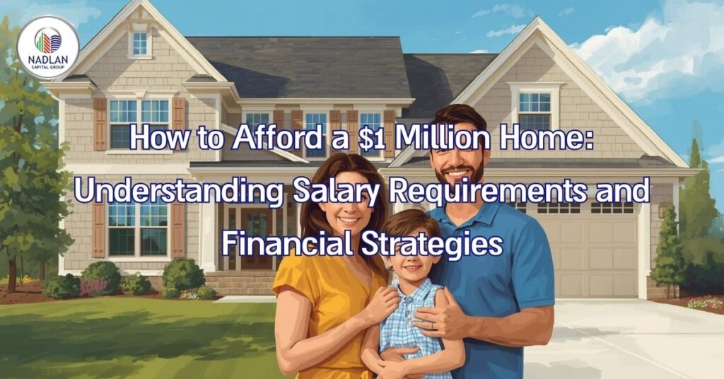How to Afford a $1 Million Home