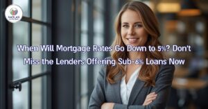 Quando i tassi sui mutui scenderanno al 5%? Non perdetevi i finanziatori che offrono prestiti inferiori al 6% ora.